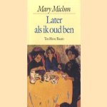 Later als ik oud ben door Mary Michon