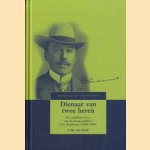 Dienaar van twee heren: het strijdbaar leven van theoloog-politicus B.D. Eerdmans (1868-1948) door C.M. van Driel