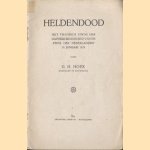 Heldendood. Het traagische einde der dappere bemanning van e "Prins der nederlanden" 16 januari, 1929 door G.H. Hoek