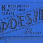 Kinderboekenweek 2008 Almere. Poesie Album
diverse auteurs
€ 5,00