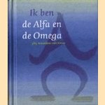 Ik ben de Alfa en de Omega: 365 woorden van Jezus. door diverse auteurs