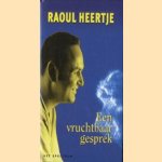 Een vruchtbaar gesprek door Raoul Heertje