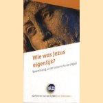 Wie was Jezus eigenlijk? door Rudi Hakvoort