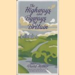 The highways and byways of Britain door David Milner