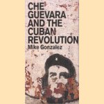 Che Guevara and the Cuban revolution
Mike Gonzalez
€ 8,00