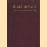 Julie Simon. De levensroman van R.C. Bakhuizen van den Brink door C. Scharten-Antink e.a.