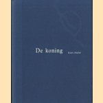 De koning door Kader Abdolah