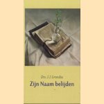 Zijn naam belijden: handreikingen voor het gesprek door J.J Grandia