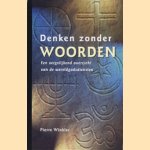 Denken zonder woorden: een vergelijkend overzicht van de wereldgodsdiensten door Pierre Winkler