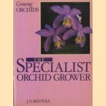 Growing orchids. The specialist orchid grower door J. N. Rentoul