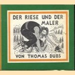 Der Riese und der Maler
Thomas Dubs
€ 5,00