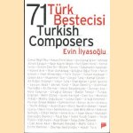 71 Türk bestecisi = 71 Turkish composers
Evin Ilyasoglu
€ 15,00