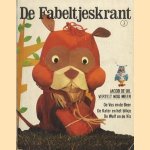 De Fabelteskrant 3. Jacob de Uil vertelt nog meer. De Vos en de Beer. De Kater en het blikje. De Wolf en de Vis
Leen Valkenier
€ 5,00