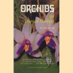 Orchids for tropical gardens door Chris K.H. Teo