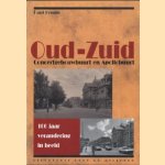 Oud-Zuid: Concertgebouwbuurt en Apollobuurt: 100 jaar verandering in beeld door Paul Fennis