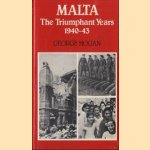 Malta: the triumphant years 1940-43 door George Hogan