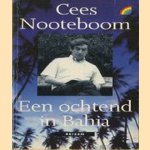 Een ochtend in Bahia door Cees Nooteboom