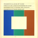 Fragments du jeune art Suisse / Einblick in die junge Schweizerische kunst / Fragments of Young Swiss Art door diverse auteurs