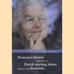 Neuropsychiatric symptoms in Dutch nursing home patients with dementia door Sytse Zuidema