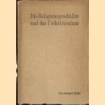 Die Religionsgeschichte und das Urchristentum door Gerhard von Kittel