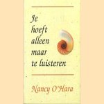 Je hoeft alleen maar te luisteren: het vinden van je ware innerlijke stem
Nancy O'Hara
€ 5,00