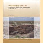 Waterschip ZN 42I. A Clenched-lap fishing vessel from Flevoland in the Netherlands. Excavation report 17 door Ralph K. Pedersen