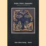 Drache, Phönix, Doppeladler: Fabelwesen in der islamischen Kunst door Joachim Gierlichs