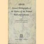 Annual Bibliography of the History of the Printed Book and Libraries. Volume 4: Publications of 1973 door H. Vervliet