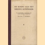 De bouw van het nieuwe koninkrijk: een staatsrechtelijke en staatkundige studie over de verhouding Nederland - Indië door J.A. Eigeman