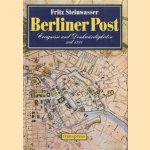 Berliner Post: Ereignisse und Denkwürdigkeiten seit 1237
Fritz Steinwasser
€ 10,00