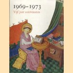 Vijf jaar aanwinsten 1969-1973 door diverse auteurs