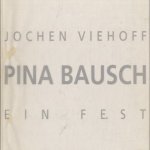 Pina Bausch. Ein Fest
Anne-Kathrin Reif e.a.
€ 50,00