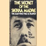 The secret of the Sierra Madre door Will Wyat