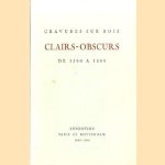 Clairs-Obscures. Gravures sur Bois. De 1500 a 1800. Exposition Paris et Rotterdam 1965-1966
diverse auteurs
€ 10,00