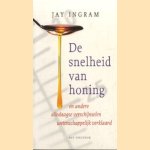 De snelheid van honing en andere alledaagse verschijnselen wetenschappelijk verklaard door J. Ingram