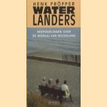 Water landers. Bespiegelingen over de moraal van Nederland
H. Pröpper
€ 5,00