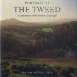 Portrait of the Tweed: a celebration of the Borders landscape door Ian Bavington Jones