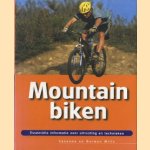 Mountainbiken: essentiële informatie over uitrusting en technieken door Susanna Mills