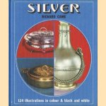 Silver. 124 illustrations in colour & black and white door Richard Came