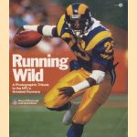 Running wild: a photographic tribute to the NFL's greatest runners door Beau Riffenburgh