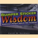 Bumper sticker wisdom: America's pulpit above the tailpipe
Carol W. Gardner
€ 6,00