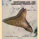 Newfoundland and Labrador prehistory door James A. Tuck