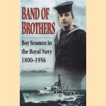 Band of brothers: boy seamen in the Royal Navy 1800-1956 door David Phillipson