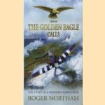 When the golden eagle calls: the story of a national serviceman door Roger Northam