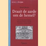 Draait de aarde om de hemel? door G.P.A. Dierick