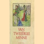 Van tweeërlei minne: bloemlezing van Middelnederlandse lyriek
J. Pollmann
€ 5,00