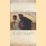 Is het waar? door Andries Knevel