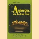 Asperges, van bed tot bord door Wiel Basten