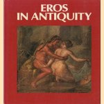 Eros in antiquity door Antonia Mulas