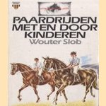 Het paard in de Lage Landen: Paardrijden met en door kinderen door Wouter Slob